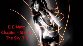 ★ ★ Nexx Chapter - Star In The Sky ★ ★  [HOT RNB & CLUB ]★