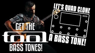 LET'S QUAD CLONE A BASS TONE! EPISODE 3: JUSTIN CHANCELLOR (TOOL)