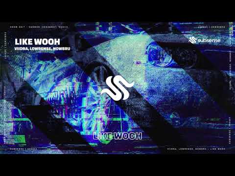 Viidra, Lowrense, NOWBRU - Like Wooh