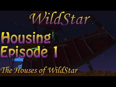The Houses of WildStar - Episode 1 - Pirate Ship?