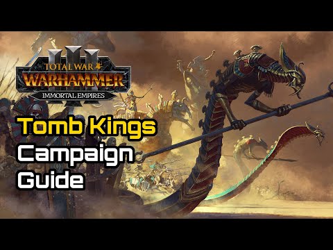 Tomb Kings Campaign Guide Part 1: Lords and Heroes - Total War: Warhammer 3 Immortal Empires