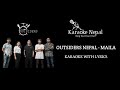 Maila - Outsiders Nepal (KARAOKE WITH LYRICS) | Karaoke Nepal