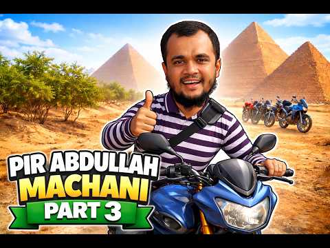 Pir Abdullah Machani – Part 3 | Adventure Ends with Peace 🕌✨