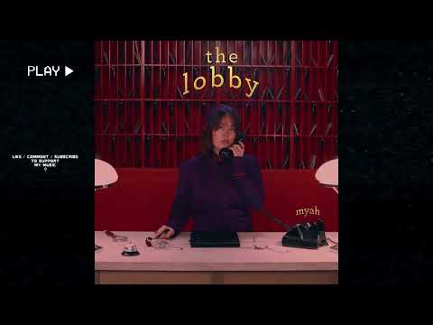 myah - the lobby [Official Audio]