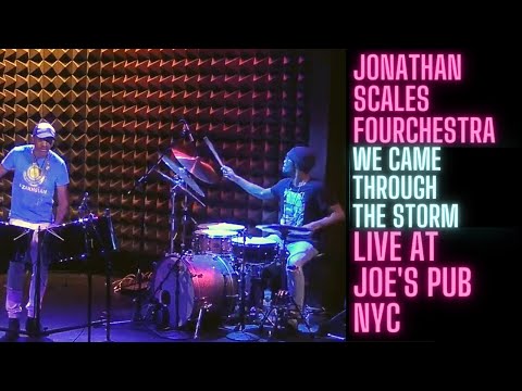 Jonathan Scales Fourchestrra "We Came through the Storm" - Live at Joe's Pub NYC