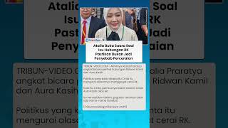 AKHIRNYA Buka Suara! Atalia Pastikan Hubungan RK dengan AK Bukan Jadi Penyebab Perceraian