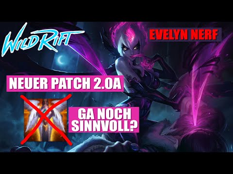 EVELYN NERF in PATCH 2.0A WILD RIFT RUNDOWN DEUTSCH Das wichtigste in 11 Minuten!