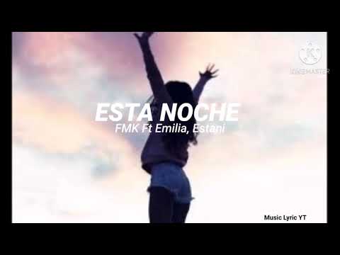 FMK  Esta noche - Emilia, Estani y Big One(LYRICS/LETRA 2020)