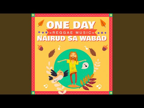 One Day - Nairud Sa Wabad