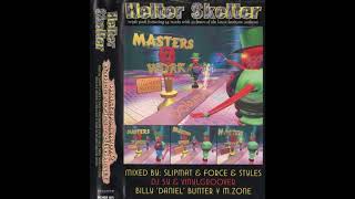 (CD 1) Helter Skelter - Masters @ Work Volume II (Slipmatt, Force & Styles)