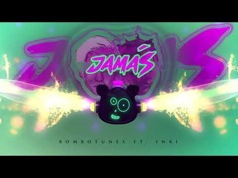 Bombotunes  _- Jamás  Ft.  INRI