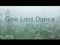 R5 - One Last Dance (Lyrics) 