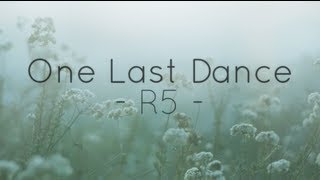 R5 - One Last Dance (Lyrics)
