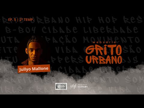 Jullyo Mallone I Grito Urbano I Ep. 5 I 2ª temporada