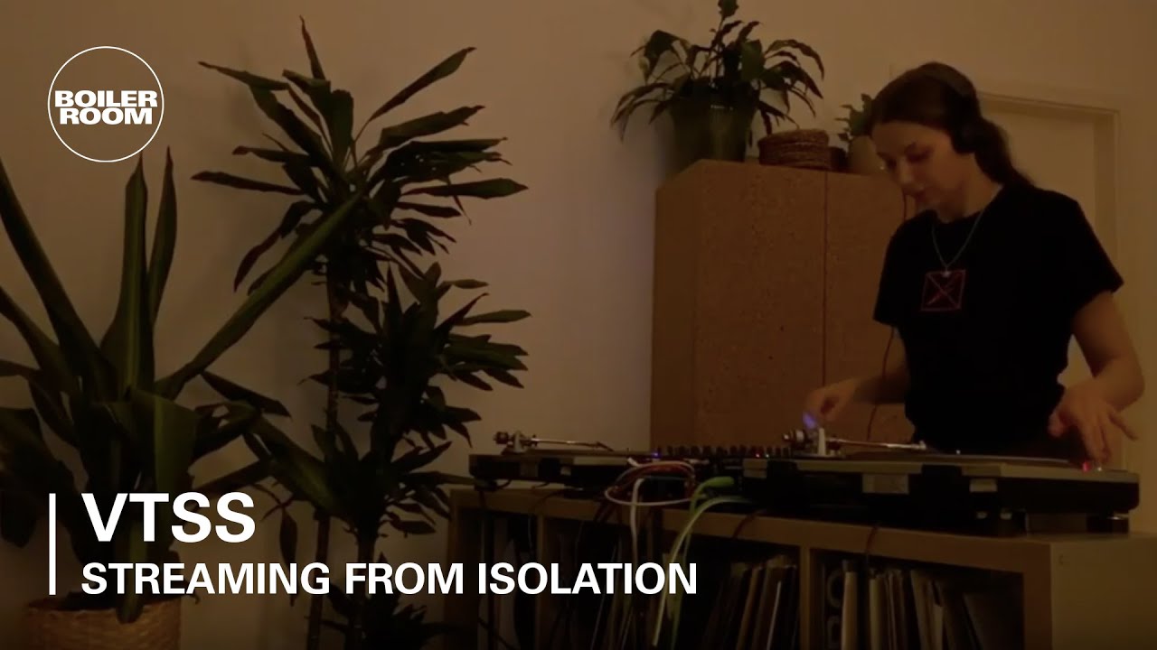 VTSS - Boiler Room: Streaming From Isolation