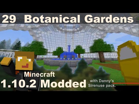 Modded 1.10.2 - E29 - Botanical Garden Greenhouse