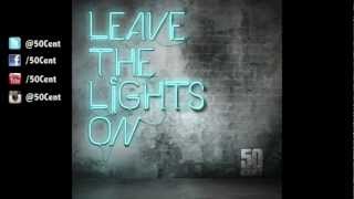 Leave The Lights On by 50 Cent (Audio) | 50 Cent Music