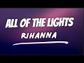 Kanye West All Of The Lights Ft Rihanna Kid Cudi Lyrics
