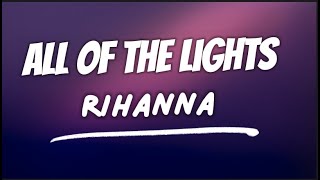 Kanye West - All Of The Lights ft. Rihanna, Kid Cudi Lyrics