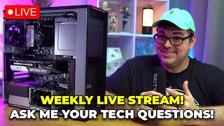 Ask me your TECH QUESTIONS LIVE! (so i can feel alive)