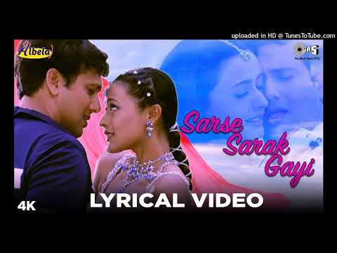 Sarse Sarak Gayi Lyrical - Albela | Alka Yagnik, Babul Supriyo | Govinda & Namrata