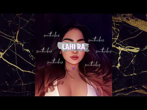 LAHI RA - SOUTHVIBES (Official Audio)