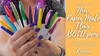 New BOLD Paper Mate Flairs | Swatches, Comparison & Review