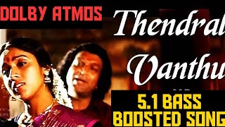 THENDRAL VANTHU 5.1 BASS BOOSTED SONG / AVATHARAM MOVIE / ILAYARAJA / DOLBY / BAD BOY BASS CHANNEL