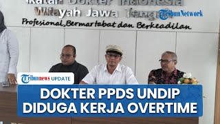 IDI Jateng Bungkam soal Dugaan Jam Kerja Overtime Dokter PPDS Undip, Lempar Jawaban ke Kampus