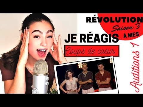 Je réagis à mes coups de cœur Révolution saison 3 - Auditions 1