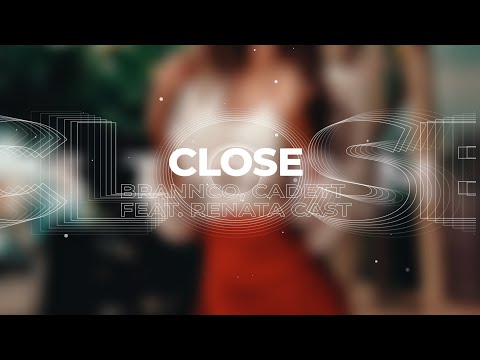 Brannco, Cadett, Renata Cast - Close (Lyric Video)