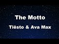 Karaoke♬ The Motto - Tiësto & Ava Max 【No Guide Melody】 Instrumental