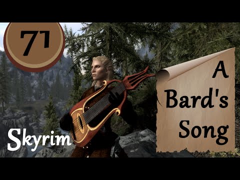 Let's Play Skyrim - A Bard's Song - Episode 71