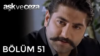 Aşk ve Ceza 51.Bölüm