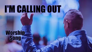 I'm Calling Out