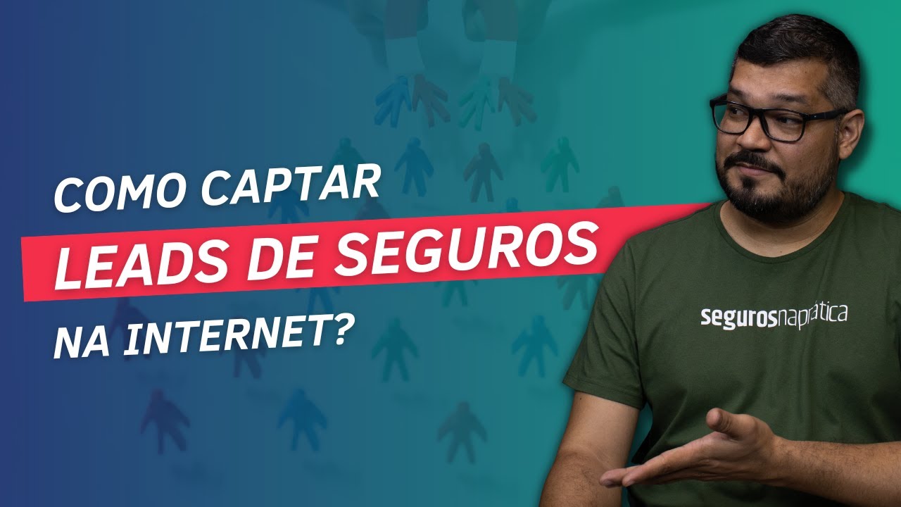 Como Captar Leads de Seguros na Internet?