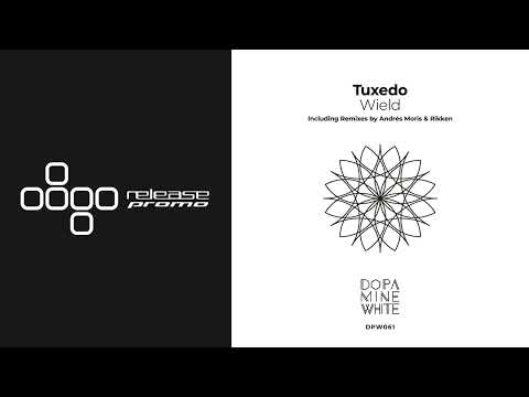 PREMIERE: Tuxedo - Wield (Andrés Moris Remix) [Dopamine White]