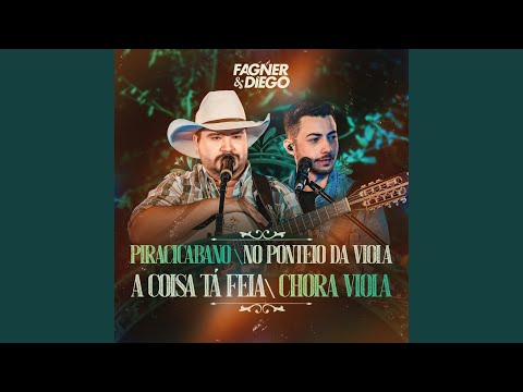 Piracicabano / No Ponteio da Viola / A Coisa Ta Feia / Chora Viola (Cover)