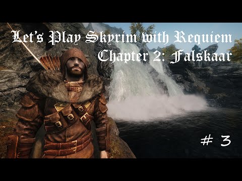 Let's Play Skyrim with Requiem Chapter 2: Falskaar Episode 3