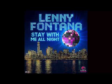 Lenny Fontana - Stay With Me All Night (Club Mix)