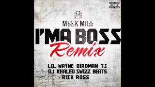 I&#39;ma Boss (Remix) - Meek Mill