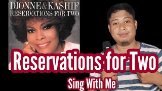 Reservations for Two - Dionne Warwick- Karaoke - Male Part Only
