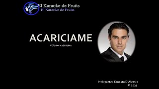 Ernesto Dalessio Acariciame karaoke (versiòn masculina)