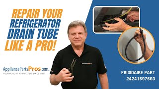 How to Replace Frigidaire/Electrolux Refrigerator Drain Tube 241697603