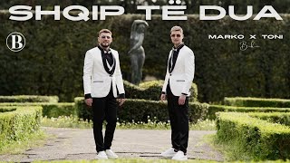Marko & Toni Baka - Shqip Të Dua