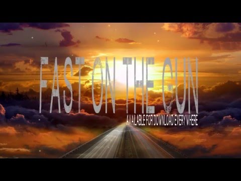 Fast on The Gun  -  Official Lyric Video