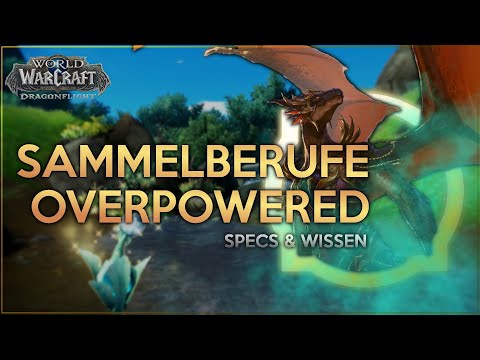 Sammelberufe lohnen sich - Spec's und Wissen farmen  | Dragonflight Guide