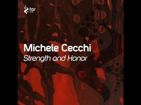 Michele Cecchi - Strength and Honor (Original Mix) Preview