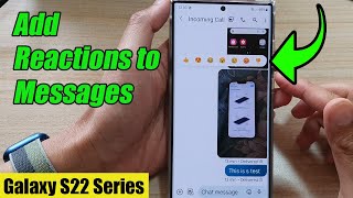 Galaxy S22/S22+/Ultra: How to Add Reactions to Messages