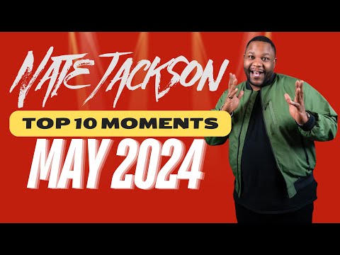 Nate Jackson's Top 10 Comedy Moments of May 2024.